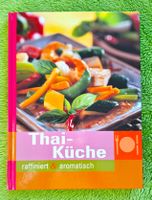 Thai-Küche raffiniert & aromatisch, gebundenes Kochbuch Baden-Württemberg - Kirchheim unter Teck Vorschau
