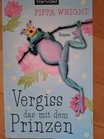 Buch: Pippa Wright, Vergiss das mit dem Prinzen Niedersachsen - Löningen Vorschau
