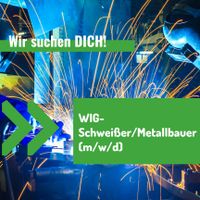 Komme in unser TEAM! WIG-Schweißer/Metallbauer (m/w/d) Neustadt - Huckelriede Vorschau