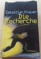 Sebastian Knauer Die Recherche Roman Krimi gebunden Baden-Württemberg - Giengen an der Brenz Vorschau