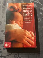 Kornelia Strobel: Frühgeborene brauchen Liebe -wie neu- Bayern - Landshut Vorschau