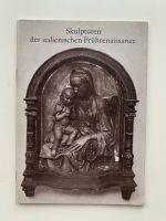 Skulpturen der italienischen Frührenaissance.Sammlung Mich. Knuth Dortmund - Innenstadt-West Vorschau