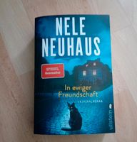 Kriminalroman  Nele neuhaus,  in ewiger Freundschaft Nordrhein-Westfalen - Laer Vorschau