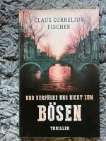Buch Roman Krimi Thriller Und verführe uns nicht zum Bösen Nordrhein-Westfalen - Dormagen Vorschau