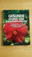 Buch Gesunde Zimmer- und Balkonpflanzen Krankheiten u. Schädlinge Baden-Württemberg - Schwaikheim Vorschau