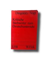 dingeldey / vogt - kritische stichwörter zum deutschunterricht Hessen - Friedberg (Hessen) Vorschau