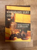 Röhrenradios selbst gebaut Buch Baden-Württemberg - Niedereschach Vorschau