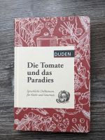 Duden  DIE TOMATE UND DAS PARADIES HC sprachliche Delikatessen Baden-Württemberg - Ettlingen Vorschau