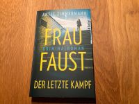 Frau Faust Der letzte Kampf von Antje Zimmermann Nordrhein-Westfalen - Würselen Vorschau