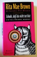 Buch: Schade, dass du nicht tot bist / Rita Mae Brown Nordrhein-Westfalen - Düren Vorschau