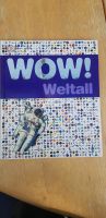 Buch WOW! Weltall von DORLING KINDERSLEY Niedersachsen - Hemmoor Vorschau