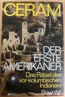 C. W. Ceram. Der erste Amerikaner. Das Rätsel des ... Rheinland-Pfalz - Herdorf Vorschau