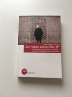 Buch „Sie haben keinen Plan B“ bpb Rheinland-Pfalz - Bodenheim Vorschau