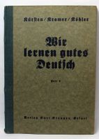 Wir lernen gutes Deutsch Heft 2 Sprachbuch f. Volksschulen 1939 Leipzig - Altlindenau Vorschau