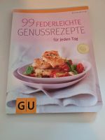 99 federleichte Genussrezepte, Bettina Matthaei Bayern - Landshut Vorschau