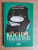 Kochbuch Köchelverzeichnis - Rezepte aus der Mozartzeit Kr. München - Höhenkirchen-Siegertsbrunn Vorschau