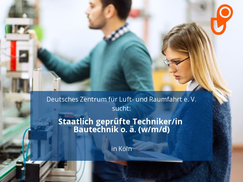 Staatlich geprüfte Techniker/in Bautechnik o. ä. (w/m/d) | Köl in Köln