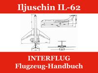 Handbuch zum Flugzeug Iljuschin IL-62 # INTERFLUG # 553 Seiten Dresden - Räcknitz/Zschertnitz Vorschau