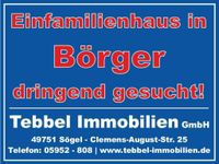 Einfamilienhaus in Börger dringend gesucht! Emsland Immobilien! Niedersachsen - Sögel Vorschau