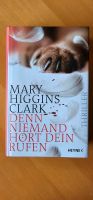 Mary Higgins Clark  -  Denn niemand hört dein Rufen - Thriller Schleswig-Holstein - Lübeck Vorschau