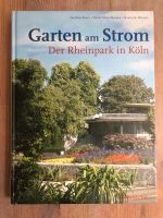 Garten am Strom Der Rheinpark in Köln Buch wie neu Köln - Ehrenfeld Vorschau