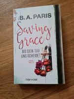 B. A. Paris, Saving Grace, psycho Thriller Schleswig-Holstein - Bad Segeberg Vorschau
