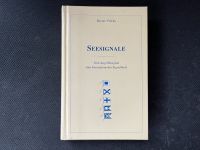 Seesignale: Vom Angriffssignal zum Internat. Signalbuch – neuwert Hessen - Bensheim Vorschau