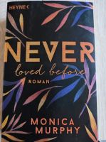 Roman: Never loved before, Monica Murphy Brandenburg - Löwenberger Land-Löwenberg Vorschau