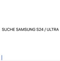 SUCHE Samsung s24 / Ultra Niedersachsen - Gifhorn Vorschau