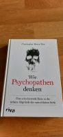 Wie Psychopathen denken von Christopher Berry-Dee; Hardcover Bayern - Simbach Vorschau