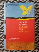 Wunder sind möglich Herbert Kappauf Herder Verlag München - Berg-am-Laim Vorschau