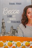 Becca - Liebe ist nichts für Feiglinge von Rachel Hauck Nordrhein-Westfalen - Lüdinghausen Vorschau