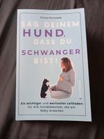 Buch "Sag deinem Hund, dass du schwanger bist" Cinzia Fernando Hessen - Darmstadt Vorschau