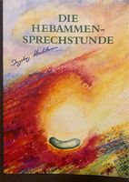 Buch: Die Hebammen Sprechstunde Friedrichshain-Kreuzberg - Friedrichshain Vorschau