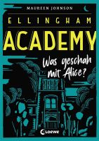 Ellingham Academy (Band 1) - Was geschah mit Alice?: Krimiroman München - Allach-Untermenzing Vorschau