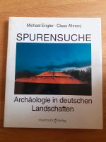 SPURENSUCHE Archäologie in deutschen Landschaften Düsseldorf - Gerresheim Vorschau