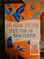 Lori Nelson Spielman "Heute schon für morgen Träumen" Schleswig-Holstein - Lübeck Vorschau