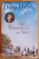 Dora Heldt "Drei Frauen am See", sehr gut erhalten Niedersachsen - Neu Wulmstorf Vorschau