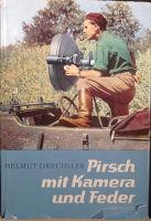 Pirsch mit Kamera und Feder Bd.1 von Helmut Drechsler Sachsen - Radeberg Vorschau
