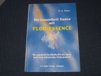 Günter Albert Ulmer ,  Die Gesundheit finden mit Flor* Essence Baden-Württemberg - Karlsruhe Vorschau