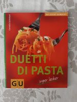 GU leicht gemacht - Duetti di pasta : super lecker / Kochbuch Nordrhein-Westfalen - Viersen Vorschau