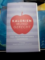 Kalorien mundgerechte, das praxisorientierte Handbuch Dresden - Löbtau-Süd Vorschau