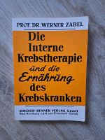 Buch Ernährung Krebs, Die interne Krebstherapie und die Ernährung Baden-Württemberg - Öhringen Vorschau