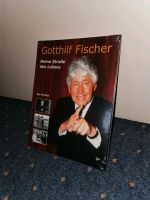 Gotthilf Fischer - Meine Straße des Lebens, Portrait, Buch, NEU Niedersachsen - Hildesheim Vorschau