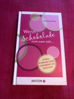 Wenn Schokolade nicht mehr hilft - gebundene Ausgabe Baden-Württemberg - Güglingen Vorschau