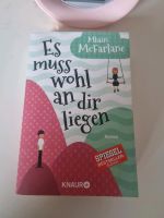 Es muss wohl an dir liegen: Roman von McFarlane, Mhairi | Buch | Bochum - Bochum-Ost Vorschau