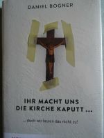 Buch: Ihr macht uns die Kirche kaputt Baden-Württemberg - Sasbachwalden Vorschau