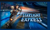 Starlight Express 23.03.  20 Uhr Schleswig-Holstein - Vaalermoor  Vorschau