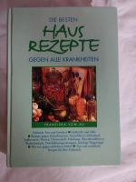 Die besten Hausrezepte gegen alle Krankheiten Bayern - Weißenburg in Bayern Vorschau