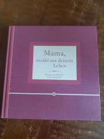 Buch zum Selbstgestalten "Mama, erzähl aus deinem Leben" Berlin - Spandau Vorschau